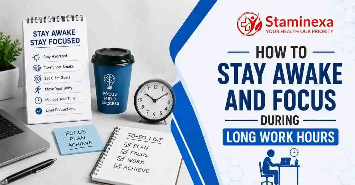 How to Stay Awake and Focus During Long Work Hours with practical productivity and energy tips